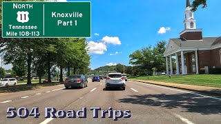 Road Trip 929  US11 N  Tennessee Mile 108113  Knoxville Pt 1 [upl. by Rehprotsirhc884]