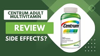 Centrum Adult Multivitamin Review  Side Effects  Dosage [upl. by Pietra92]