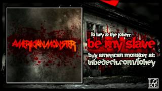 Lo Key  American Monster  Be My Slave ft The Jokerr  2012 [upl. by Iden]