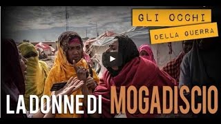 LE DONNE DI MOGADISCIO [upl. by Ettennaj]