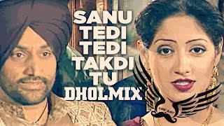 Sanu Tedi Tedi Takdi Tu Dholmix  Surjit Bindrakhia  Light Bass11  Old Punjabi Songs  Old is Gold [upl. by Laurene270]