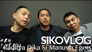 SIKOVLOG 23  Radit Si Manusia Egois Ft Raditya Dika amp Pandji Pragiwaksono [upl. by Erual]