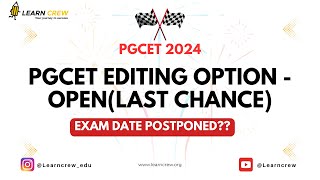 PGCET 2024 Editing open Correction allowed Exam date extended pgcet [upl. by Brout]