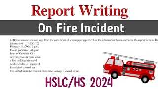 Report Writing on Fire Incident HSLCHS 2024  Class XXII  You can learn [upl. by Sirtemed]