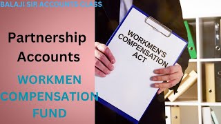 WORKMEN COMPENSATION FUND WORKMEN COMPENSATION RESERVE Partnership  inter  Bcom  CA [upl. by Eelsel]