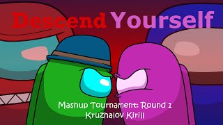 MASHUP  Kyle Allen Music x DHeusta  Descend Yourself  Vbifkkk  Mashup Tournament Round I [upl. by North]