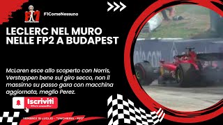 Leclerc a muro nelle FP2 a Budapest mentre Norris vola [upl. by Airalav952]