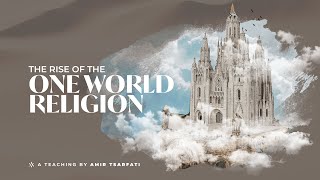 Amir Tsarfati The Rise of the One World Religion [upl. by Sixela]