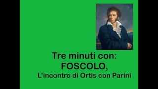 Tre minuti con Foscolo L’incontro di Ortis con Parini [upl. by Walcott69]