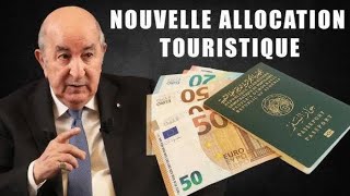 Allocation touristique  pourquoi l’Etat Algérien a choisi d’offrir seulement 750 € à ses citoyens [upl. by Amor746]