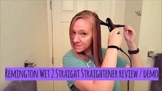 Remington Wet 2 Straight Flat Iron Review  Straightener Demo [upl. by Chiaki]