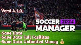 Soccer Manager 2024 Save data Versi 410 [upl. by Aliak]