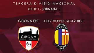 Tercera Divisió Nacional J1 Girona EFS  CEFS ProsperitatEverest [upl. by Ettenirt]