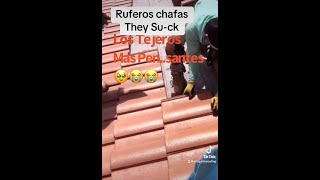 Rooferos Chafas  bad roofers everywhere [upl. by Yrian651]