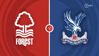 Nottingham forest VS Crystal palace Premier League 0323 [upl. by Boles894]