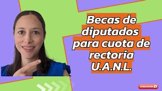 Becas para rectoria UANL por medio de diputados locales [upl. by Columbine929]