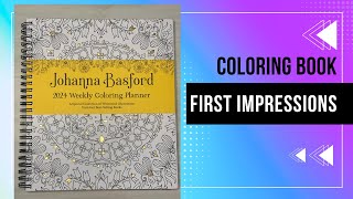 Johanna Basfords 2024 Weekly Coloring Planner  FIRST IMPRESSIONS [upl. by Gnud]