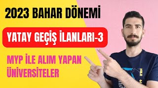 2023 YATAY GEÇİŞ İLANLARI  3  Bahar Dönemi MYP İle Yatay Geçiş Yapan Üniversiteler 2023 [upl. by Mackler]