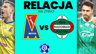 MOTOR LUBLIN 10 RADOMIAK RADOM  EKSTRAKLASA  RELACJA NA ŻYWO [upl. by Darell805]