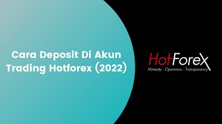 CARA DEPOSIT DI AKUN TRADING HOTFOREX 2023 [upl. by Lenora718]