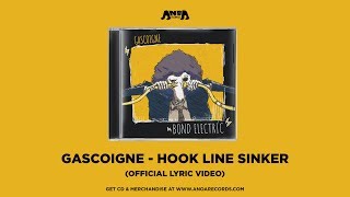 Gascoigne  quotHook Line Sinkerquot Official Lyric Video [upl. by Merceer]