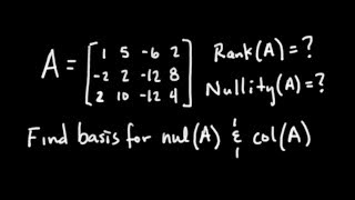 Rank amp Nullity How to Find a Basis for Null Space and Column Space Passing Linear Algebra [upl. by Ardnalak]