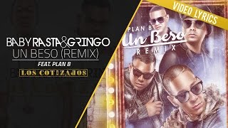 Baby Rasta y Gringo Feat Plan B  Un Beso Remix Video Lyrics [upl. by Vic]