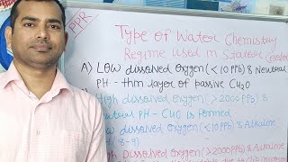 TYPE OF WATER CHEMISTRY REGIME USED IN STATOR WATER PRIMARY WATER SYSTEM DISSOLVE OXYGEN amp PH [upl. by Oisinoid60]