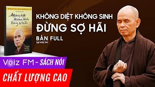 Sách nói Không Diệt Không Sinh Đừng Sợ Hãi  Thích Nhất Hạnh  Voiz FM [upl. by Violetta]