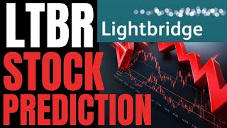 LIGHTBRIDGE STOCK PREDICTION LTBR STOCK ANALYSIS Best Stocks for Long Term Investment Trading [upl. by Ut739]