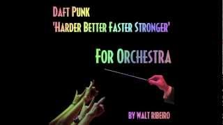 Daft Punk Harder Better Faster Stronger For Orchestra iTunes link below [upl. by Zoller]