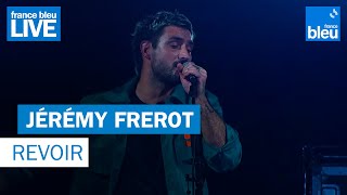 Jérémy Frerot quotRevoirquot  France Bleu Live [upl. by Cantone]