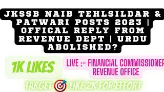 JKSSB NAIB TEHLSILDAR amp PATWARI POSTS 2023  OFFICAL REPLY FROM REVENUE DEPT  URDU ABOLISHED [upl. by Kampmeier50]