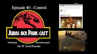 Episode 40  Control JurasSick ParkCast [upl. by Etnovad]