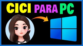 ❤️ Cómo Instalar CICI en tu PC Windows Tu Compañera Virtual [upl. by Kissel]