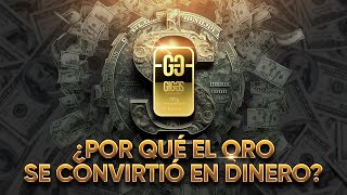 ¿Por qué el oro se convirtió en dinero I GIGOS [upl. by Lihkin]