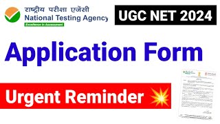 UGC NET 2024 Application Form  UGC NET Form Fill Up 2024  Urgent Reminder  UGC NET MENTOR [upl. by Einnos]