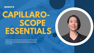 Capillaroscope Essentials 1 Why Choose GOKO GOKO Webinar for International Microsurgery Club [upl. by Garreth]