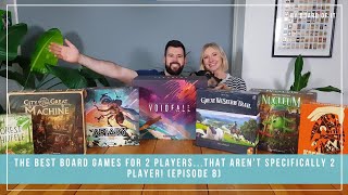 The Best Board Games For Two PlayersThat Arent Specifically Two Player Episode 8 [upl. by Okajima]