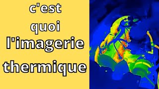 limagerie thermique cest quoi [upl. by Urion727]