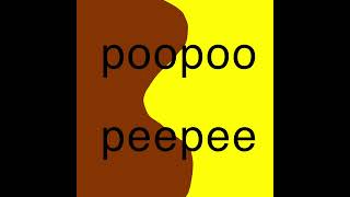 poopoo peepee [upl. by Rizan]