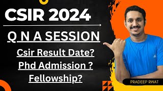 CSIR NET JUNE 2024 CSIR NET RESULT DATE  PHD ADMISSION 2024  Q N A SESSION FOR CSIR NET ASPIRANTS [upl. by Heyman989]