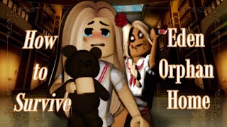 How To Survive Eden Orphan Home The Ultimate Guide Silicones ROBLOX [upl. by Oralle]