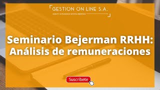 Seminario Bejerman RRHH Análisis de Remuneraciones [upl. by Notgnilra]