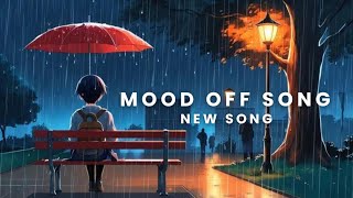 mood off song  Tears on My Pillow  A Deeply Moving Sad Song  lofi song trending song new song [upl. by Eeznyl]