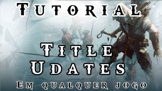 Tutorial Title Updates em qualquer jogo  Xbox 360  PenDrive [upl. by Arakawa]