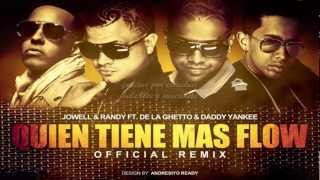 Quien tiene mas flow remix letra  Jowell y randy ft De la ghetto Daddy yankee  reggaeton 2012 [upl. by Khano]