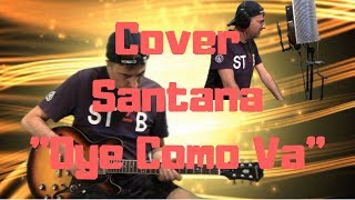 Santana  Oye Como Va Cover [upl. by Jermyn]