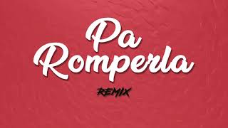 PA ROMPERLA REMIX ✘ DJ FER [upl. by Aelam910]