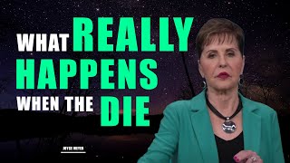 Joyce Meyer Sermons  WHAT HAPPENS WHEN WE DIE  Christian Motivation [upl. by Malchy]